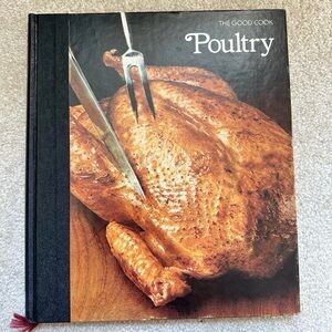 The Good Cook Poultry Techniques & Recipes Vintage Cookbook Thanksgiving
